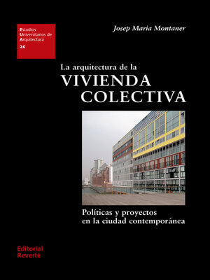 cover image of La arquitectura de la vivienda colectiva